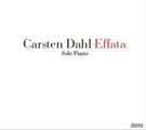 Dahl Carsten: Effata Solo Piano (CD)