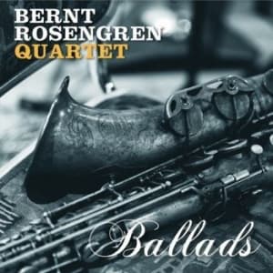 Rosengren Bernt Quartet: Ballader