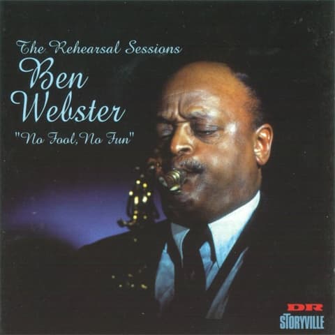 Ben Webster: No Fool, No Fun